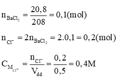 Hòa tan 20,8 gam BaCl2 vào nước được 0,5 lít dung dịch. Nồng độ của ion Cl- (ảnh 1)