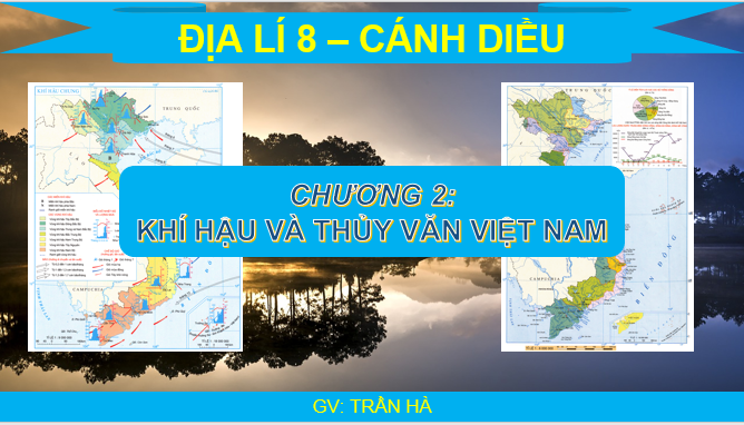 Giáo án điện tử Bài 5: Khí hậu Việt Nam| Bài giảng PPT Địa lí 8 Cánh diều (ảnh 1)