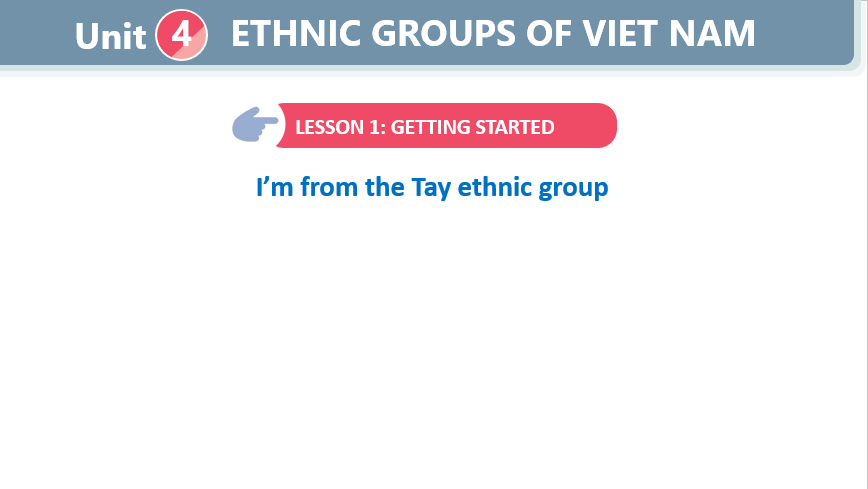 Giáo án điện tử Tiếng Anh 8 (Global success) Unit 4: Ethnic groups of Viet Nam | Bài giảng PPT Tiếng Anh 8 (ảnh 1)