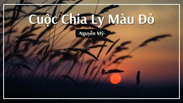 TOP 10 mẫu Phân tích bài thơ Cuộc chia ly màu đỏ (2025) SIÊU HAY (ảnh 1)