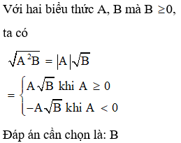 Cho các biểu thức với A < 0 và B  ≥ 0, khẳng định nào sau đây là đúng (ảnh 1)
