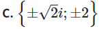 Tìm tập nghiệm của phương trình z 4 − 2 z 2 − 8 = 0 (ảnh 1)