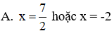 Tìm giá trị của x thỏa mãn  x(2x – 7) – 4x + 14 = 0 (ảnh 1)