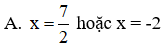 Tìm giá trị của x thỏa mãn  x(2x – 7) – 4x + 14 = 0 (ảnh 1)