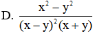 Với x ≠ y, hãy viết phân thức  1 x − y  dưới dạng phân thức có tử là x2 - y2 (ảnh 1)