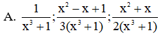 Quy đồng mẫu thức các phân thức  1 x 3 + 1 ; 2 3x + 3 ; x 2x 2 − 2x + 2 (ảnh 1)