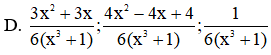 Quy đồng mẫu thức các phân thức  1 x 3 + 1 ; 2 3x + 3 ; x 2x 2 − 2x + 2 (ảnh 1)