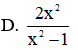 Phép tính  1 x + 1 + 1 1 − x + 2x 2 x 2 − 1  có kết quả là (ảnh 1)