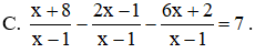 Chọn câu đúng 3x -4 / 4x2y5 + 9x +4 / 4x2y5 = 3 /xy4 (ảnh 1)