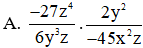 Phân thức  − 2 z 2 5 y  là kết quả của tích (ảnh 1)