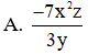 Phép tính  3 x 3 . y 5 . ( − 7 z 9 x y 6 )  có kết quả là (ảnh 1)