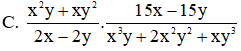 Chọn đáp án đúng nhất.  Phân thức  15 2 ( x + y )  là kết quả của tích (ảnh 1)
