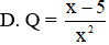 Tìm phân thức Q  biết x 2 + 5 x x − 2 . Q = x 2 − 25 x 2 − 2 x (ảnh 1)