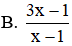 Thực hiện phép tính sau  ( 2 x 3 x + 1 − 1 ) : ( 1 − 8 x 2 9 x 2 − 1 ) , ta được kết quả là (ảnh 1)