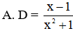 Cho D =  1 x + 1 − x 3 − x x 2 + 1 ( 1 x 2 + 2 x + 1 − 1 x 2 − 1 ) với x ≠ ±1. Rút gọn D ta được (ảnh 1)