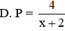 Cho P = ( x x + 2 − x 3 − 8 x 3 + 8 . x 2 − 2 x + 4 x 2 − 4 ) : 4 x + 2 a Biểu thức rút gọn của P là (ảnh 1)
