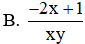 Kết quả của phép tính  3 x − 1 2 x y − 5 x − 2 2 x y  là (ảnh 1)