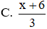 Thực hiện phép tính  x − 6 x 2 + 1 . 3 x 2 − 3 x + 3 x 2 − 36 + x − 6 x 2 + 1 . 3 x x 2 − 36  ta được kết quả là (ảnh 1)