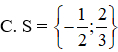 Tập nghiệm của phương trình (2x + 1)(2 - 3x) = 0 là (ảnh 1)