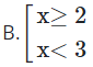 Với điều kiện nào của x thì biểu thức  B =  2x − 4 3 − x  nhận giá trị không âm (ảnh 1)