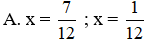 Phương trình  1 3 − ∣ ∣ 5 4 − 2 x ∣ ∣ = 1 4  có nghiệm là (ảnh 1)