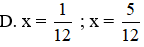 Phương trình  1 3 − ∣ ∣ 5 4 − 2 x ∣ ∣ = 1 4  có nghiệm là (ảnh 1)