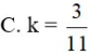 Cho biết M thuộc đoạn thẳng AB  thỏa mãn  A M M B = 3 8  . Đặt  A M A B  =k (ảnh 1)