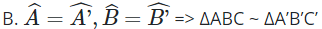 Chỉ ra câu sai ΔABC = ΔA’B’C’ => ΔABC ~ ΔA’B’C’ (ảnh 1)