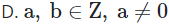 Số hữu tỉ là số được viết dưới dạng phân số  a b  với (ảnh 1)