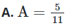 Cho biểu thức  A = 5 − 5 13 + 5 19 − 5 27 11 − 11 3 + 11 19 − 11 27 + 6 101 + 6 123 − 6 124 11 101 + 11 123 − 11 134 (ảnh 1)