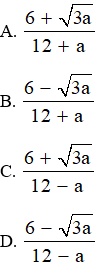 Trắc nghiệm Biến đổi đơn giản biểu thức chứa căn thức bậc hai (Tiếp theo) có đáp án – Toán lớp 9 (ảnh 7)