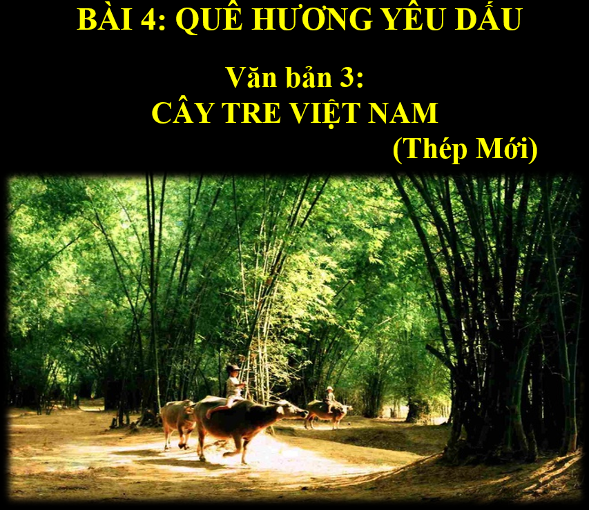 Giáo án điện tử Cây tre Việt Nam | Bài giảng PPT Ngữ văn 6 (ảnh 1)