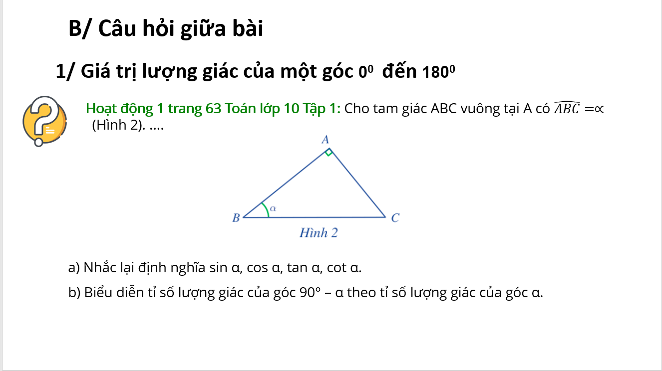 Giáo án điện tử Giá trị lượng giác của một góc từ 0 đến 180. Định lý Cosin và định lý sin trong tam giác  | Bài giảng PPT Toán 10 Cánh diều (ảnh 1)