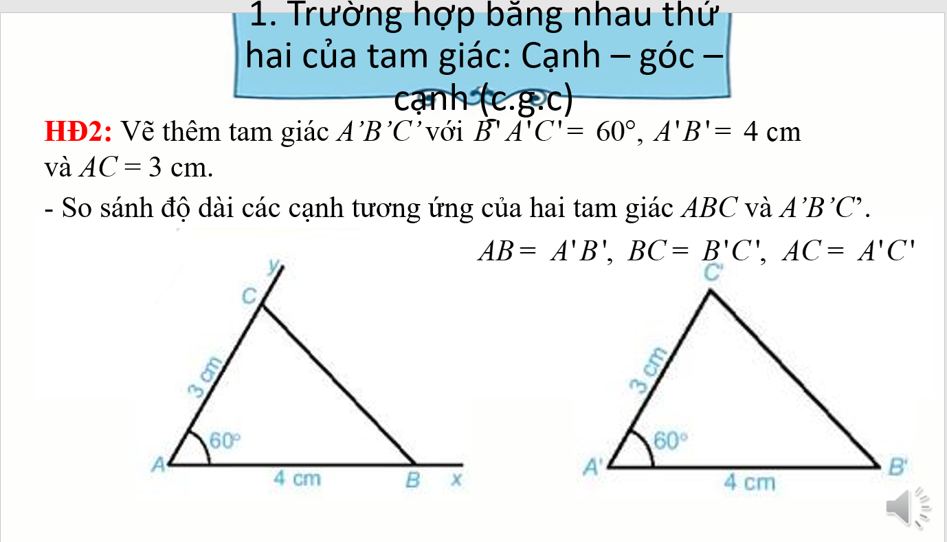 Giáo án điện tử Trường hợp bằng nhau thứ hai và thứ ba của tam giác | Bài giảng PPT Toán 7 Kết nối tri thức (ảnh 1)
