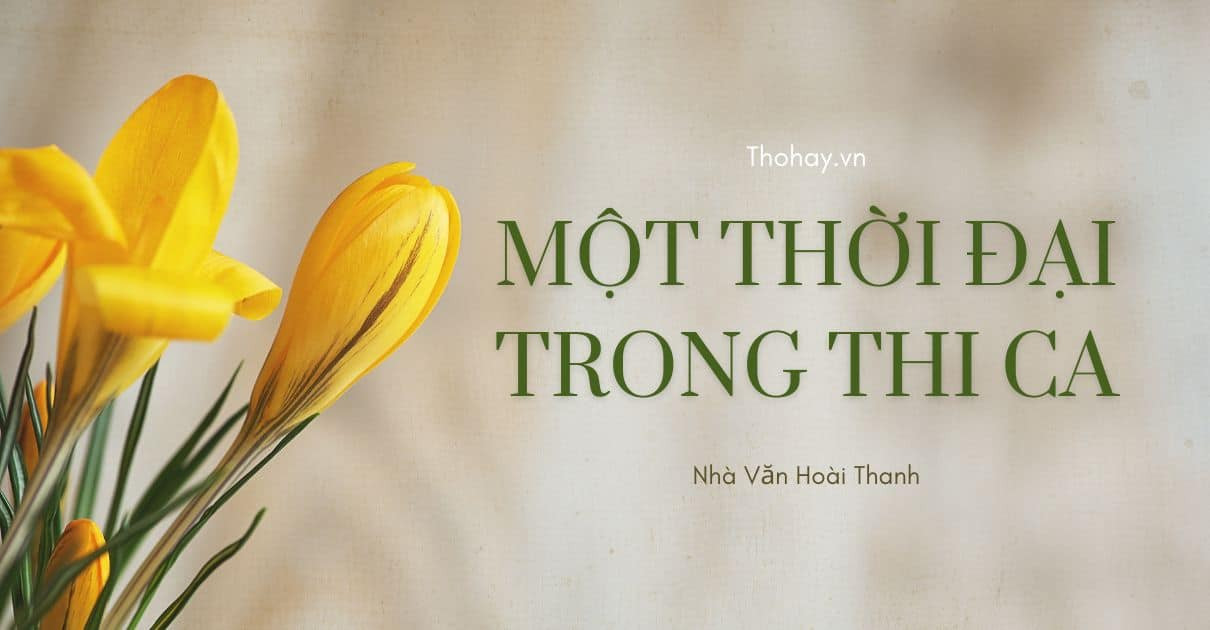 TOP 10 mẫu Ph&acirc;n t&iacute;ch Một thời đại trong thi ca (2026) SI&Ecirc;U HAY (ảnh 1)