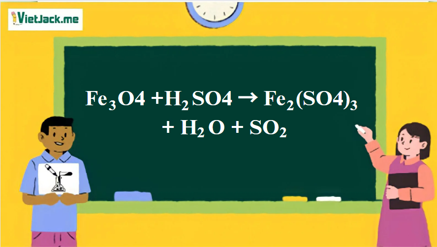 Fe3O4 +H2SO4 → Fe2(SO4)3 + H2O + SO2↑ | Fe3O4 ra Fe2(SO4)3 | Fe3O4 ra SO2 | H2SO4 ra Fe2(SO4)3 (ảnh 1)