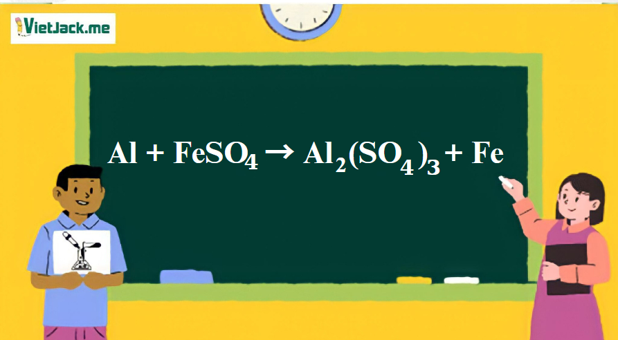 Al + FeSO4 → Al2(SO4)3 + Fe | Al ra Fe | Al ra Al2(SO4)3 | FeSO4 ra Fe | FeSO4 ra Al2(SO4)3 (ảnh 1)