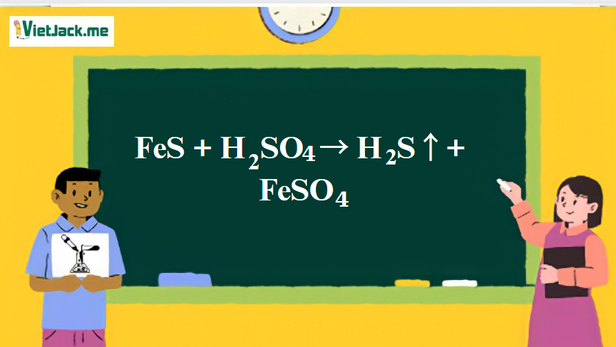 FeS + H2SO4 → H2S↑+ FeSO4 | FeS ra FeSO4 | H2SO4 ra H2S | FeS ra H2S (ảnh 1)
