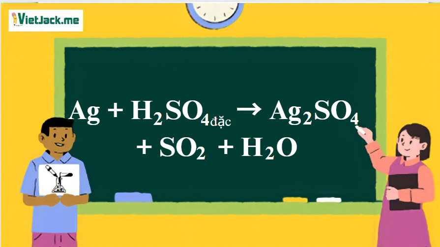 Ag + H2SO4 đặc→ Ag2SO4 + SO2 + H2O | Ag ra Ag2SO4 (ảnh 1)