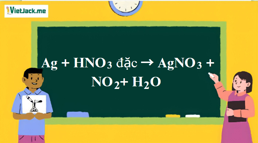 Ag + HNO3 đặc → AgNO3 + NO2 + H2O | Ag + HNO3 ra NO2 (ảnh 1)