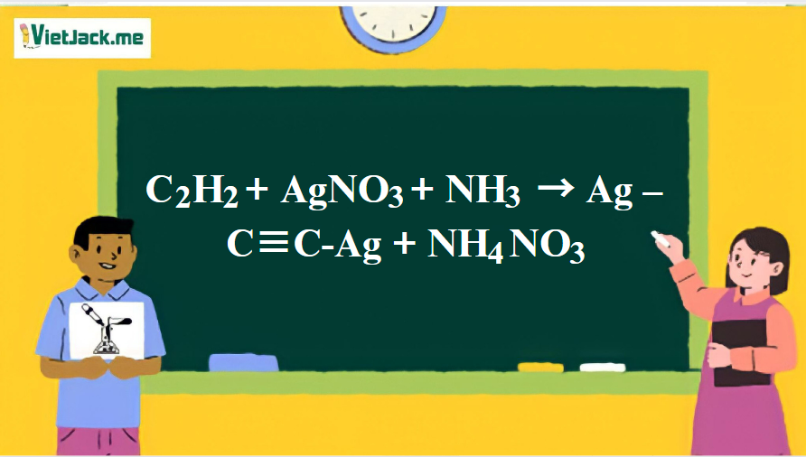 C2H2 + AgNO3 + NH3 → Ag–C≡C-Ag + NH4NO3 | Axetilen ra Bạc axetilua (ảnh 1)