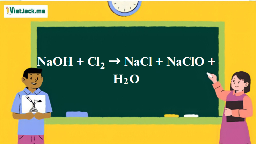 NaOH + Cl2 → NaCl + NaClO + H2O | NaOH đi ra NaCl | NaOH đi ra NaClO | Cl2 đi ra NaCl | Cl2 đi ra NaClO (ảnh 1)