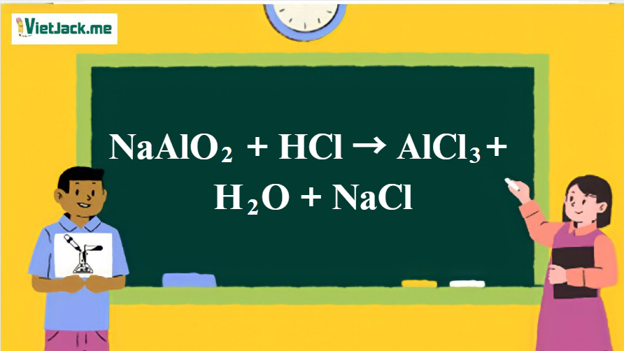 NaAlO2 + HCl → AlCl3 + H2O + NaCl | NaAlO2 ra AlCl3 | NaAlO2 ra NaCl (ảnh 1)
