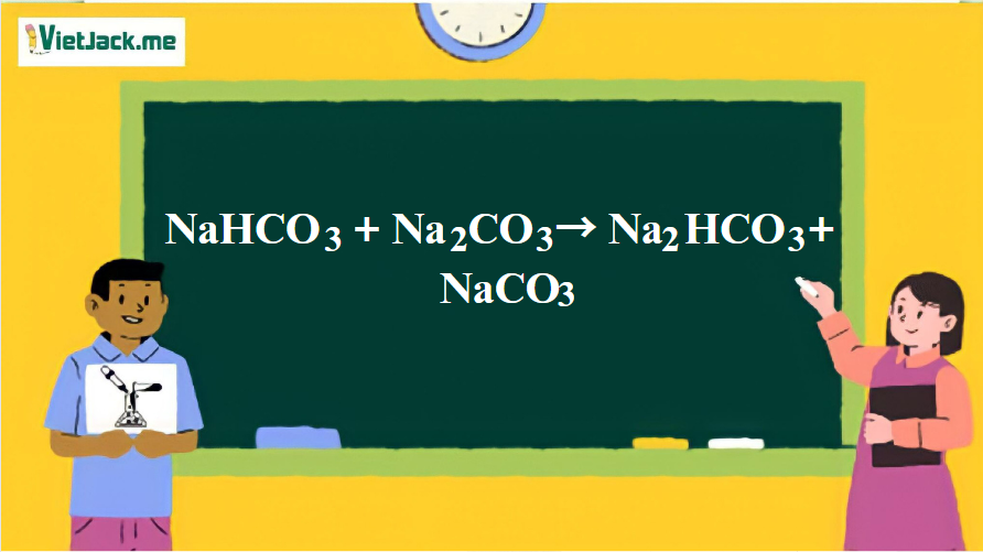 NaHCO3 + Na2CO3 → Na2HCO3 + NaCO3 | Na2CO3 ra Na2HCO3 | NaHCO3 ra NaCO3 | NaHCO3 ra Na2HCO3 | Na2CO3 ra Na2HCO3 (ảnh 1)