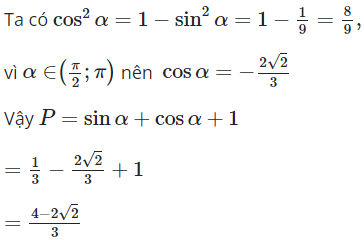 Cho alpha thuộc (pi/2; pi); sin alpha = 1/3. Giá trị của biểu thức (ảnh 1)
