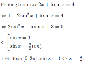 Số nghiệm của phương trình  cos2x + 5sinx = 4 thuộc đoạn (ảnh 1)