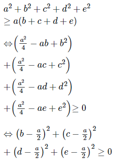 Bất đẳng thức: a^2+b^2+c^2+d^2+e^2 lớn hơn bằng a(b+c+d+e) (ảnh 1)