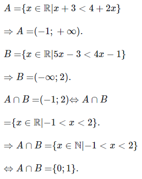 Cho hai tập A={x thuộc R | x+3<4+2x}, B={x thuộc R | 5x-3<4x-1} (ảnh 1)