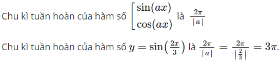 Hàm số nào tuần hoàn với chu kì T = 3pi (ảnh 1)