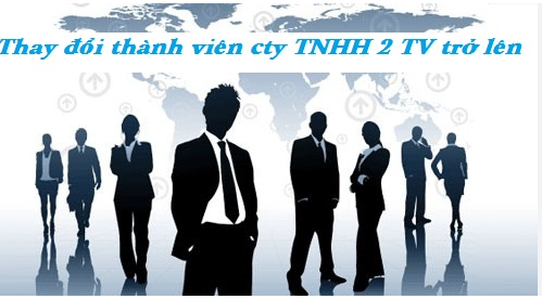 Thủ tục thay đổi thành viên góp vốn của Công ty TNHH 2 thành viên trở lên (ảnh 1)